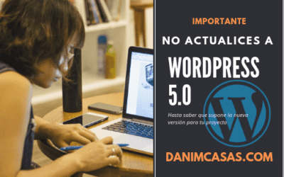 No actualices (aún) al nuevo WordPress 5.0