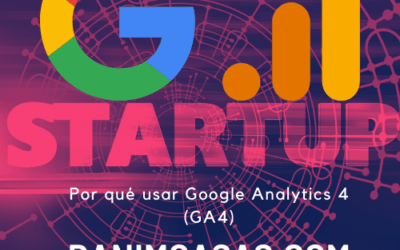 Por qué deberías usar Google Analytics 4 (GA4)