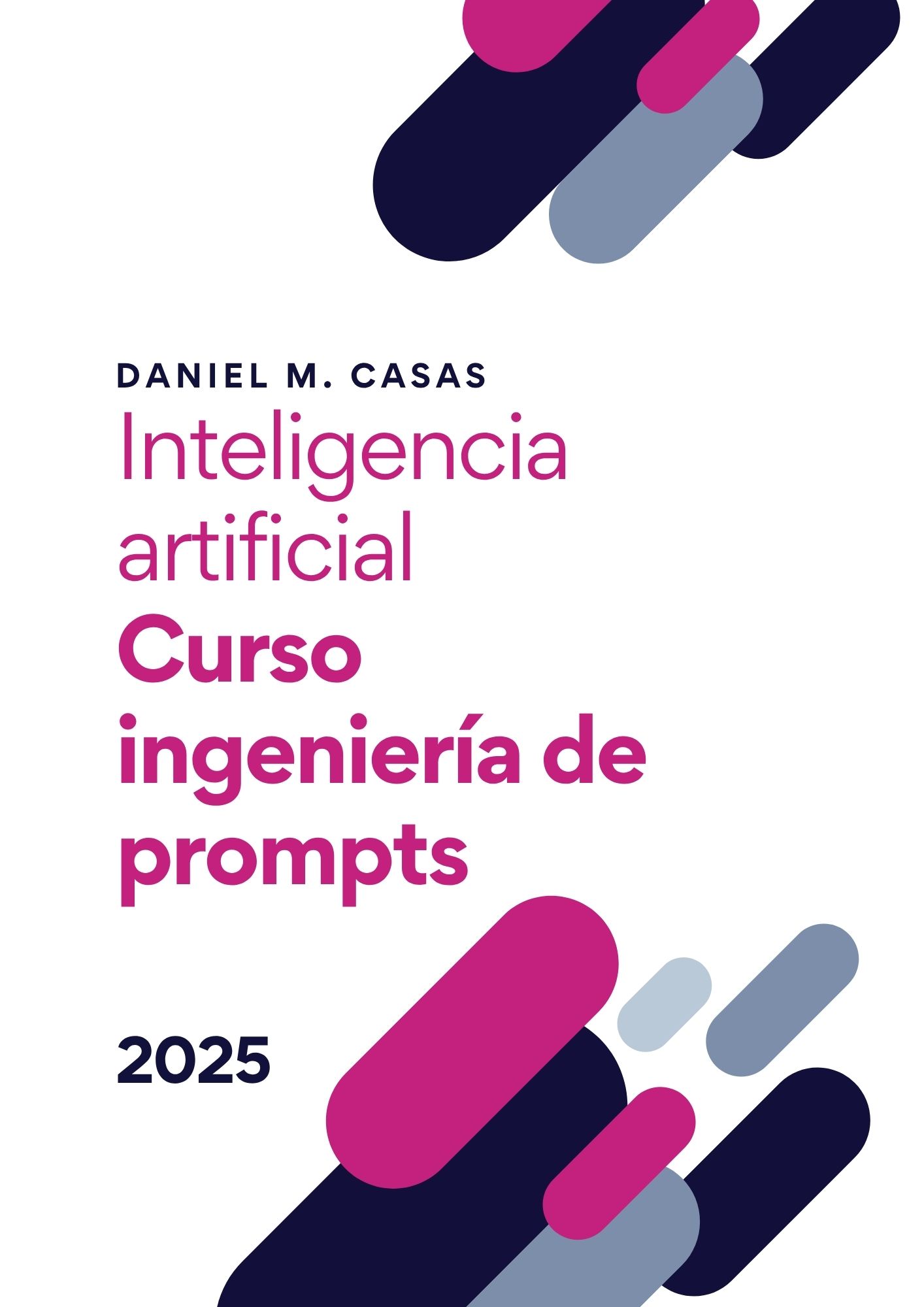 Libro Inteligencia artificial ingeniería de prompts CAST de danimcasas