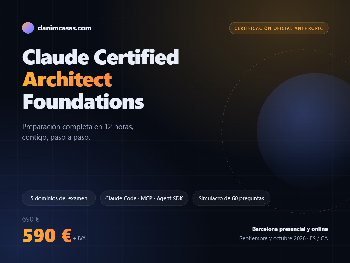 Curso de preparación para la certificación Claude Certified Architect Foundations en Barcelona y online