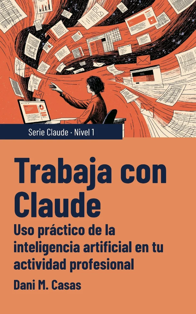 Portada del libro Trabaja con Claude, de Dani M. Casas